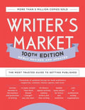 Writer's Market 100th Edition: The Most Trusted Guide to Getting Published Q61499