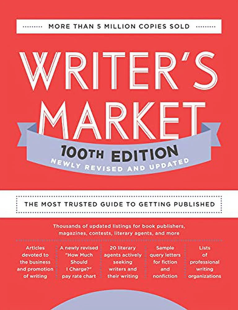 Writer's Market 100th Edition: The Most Trusted Guide to Getting Published Q61499